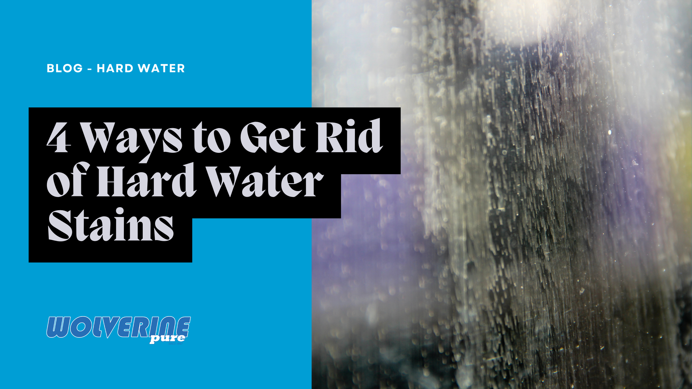 4 Ways to Get Rid of Hard Water Stains Wolverine Water Systems